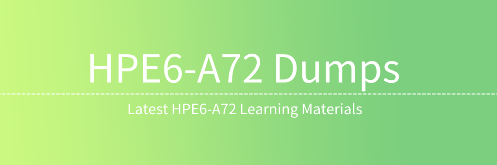 HPE6-A72 Dumps Learning Materials