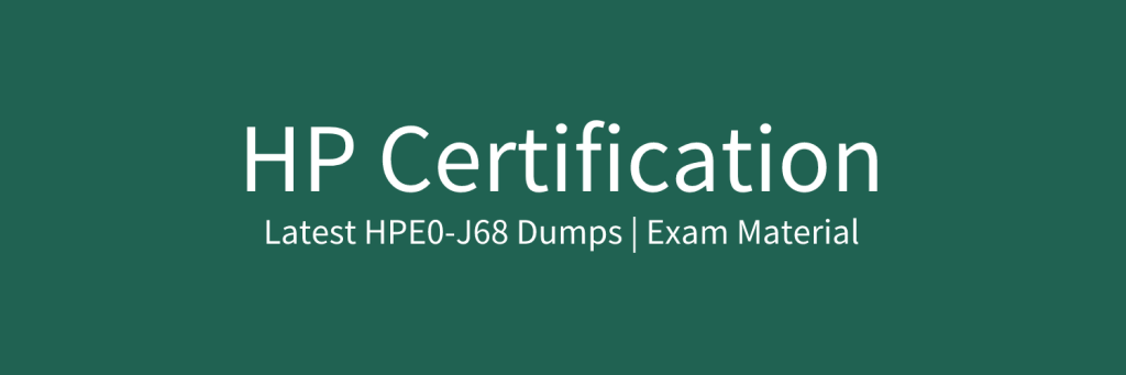 Latest HPE0-J68 Dumps Material