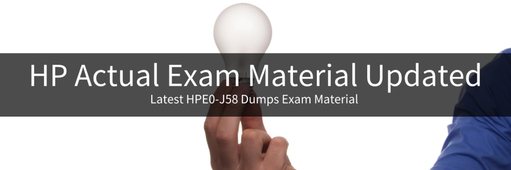 Latest HPE0-J58 Dumps Exam Material 