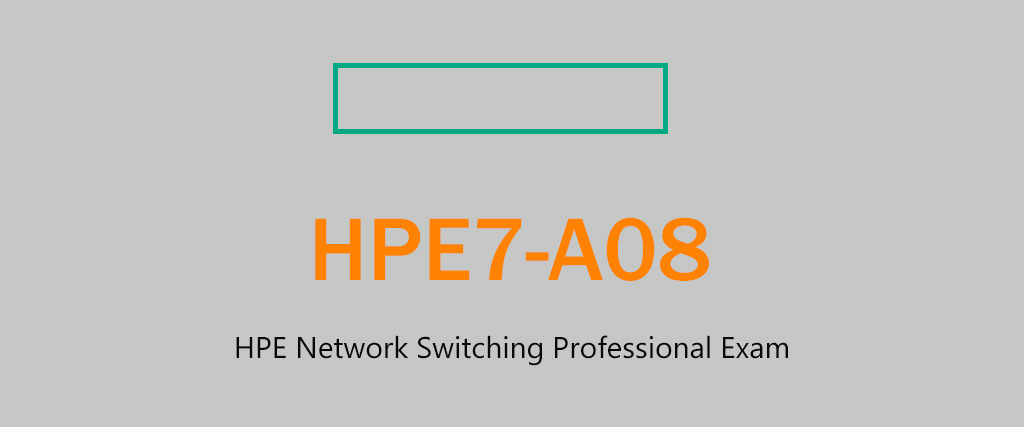 HPE7-A08 Certification exam